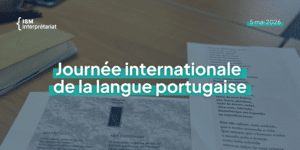 Journée mondiale de la langue portugaise 2026. Interprétariat, culture, monde lusophone.