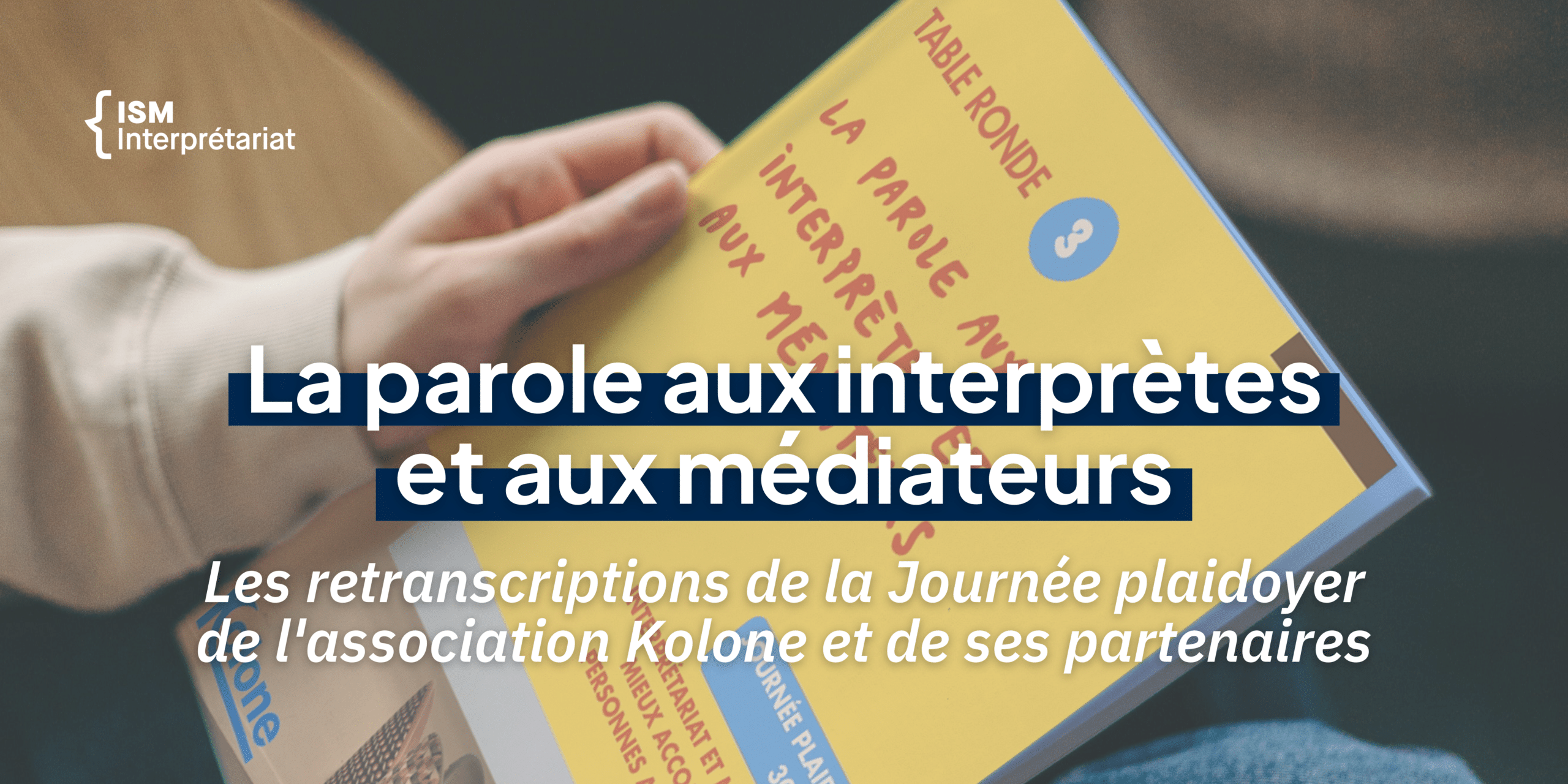 Kolone table ronde parole aux interprètes et aux médiateurs ISM Interprétariat plaidoyer médiation interculturelle interprétariat professionnel